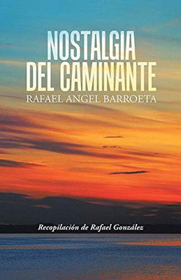Nostalgia del Caminante (Spanish Edition)
