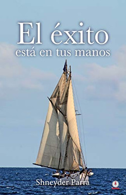 El ?xito está en tus manos (Spanish Edition)