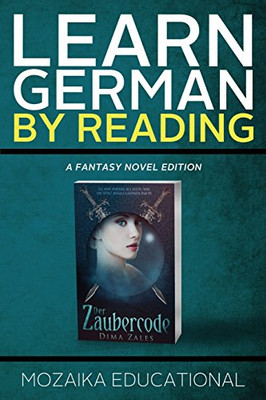 Learn German: By Reading Fantasy (Lernen Sie Deutsch mit Fantasy Romanen) (Volume 1)