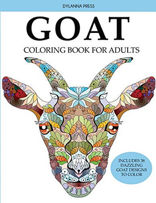 Goat Coloring Book for Adults: Includes 38 Dazzling Goat Designs to Color