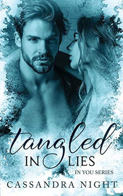 Tangled IN LIES (Book#3, IN YOU series)