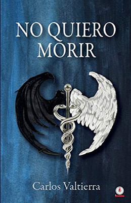 No quiero morir (Spanish Edition)