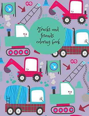 Trucks and friends coloring book