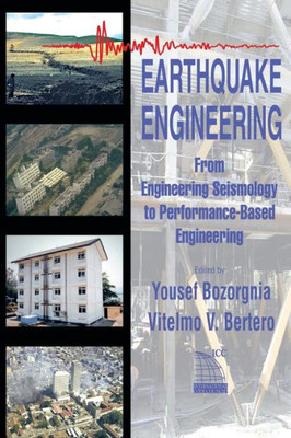 Earthquake Engineering: From Engineering Seismology to Performance-Based Engineering