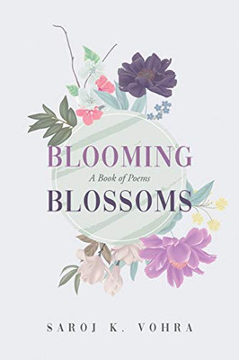 Blooming Blossoms: A Book of Poems