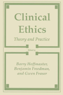 Clinical Ethics: Theory and Practice