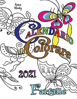 Calendario da Colorare 2021 Farfalle (Italian Edition)