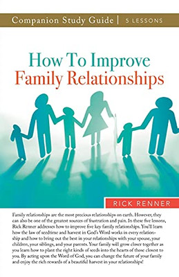 How to Improve Family Relationships Companion Study Guide