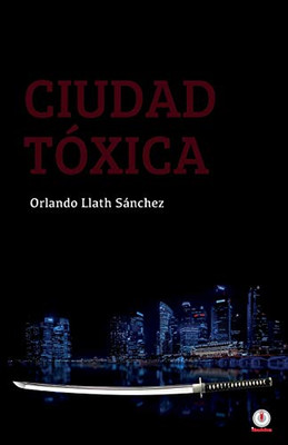 Ciudad tóxica (Spanish Edition)