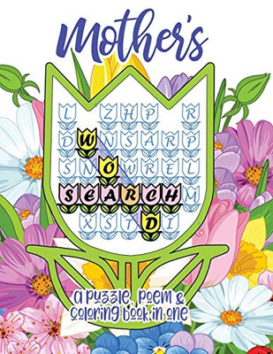 Mother's Word Search: A Puzzle, Poem & Coloring Book in One for Mother's Day, Mom's Birthday, or Any Day