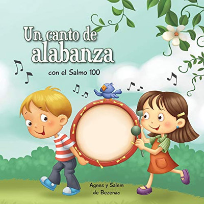 Salmo 100: Un salmo de alabanza (Capítulos de la Biblia para niños) (Spanish Edition)