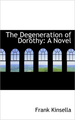 The Degeneration of Dorothy