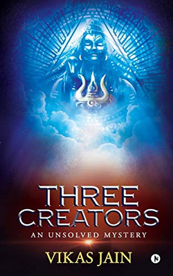 Three Creators: An Unsolved Mystery