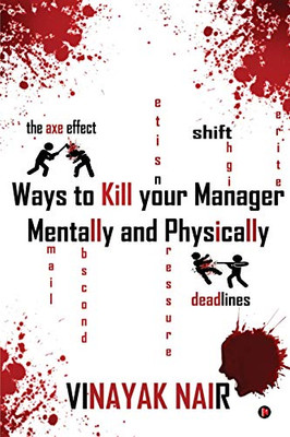 Ways to Kill Your Manager Mentally and Physically