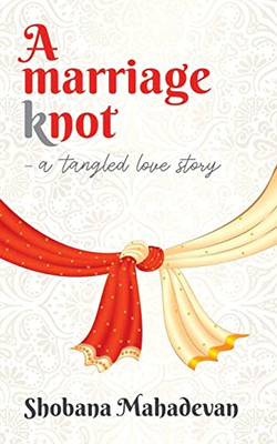 A Marriage Knot: A Tangled Love Story