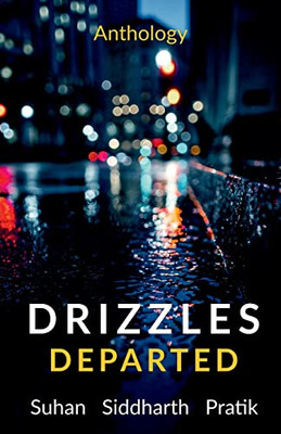 Drizzles Departed: Some Nights Last Forever