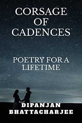 Corsage of Cadences: Poems for a Lifetime