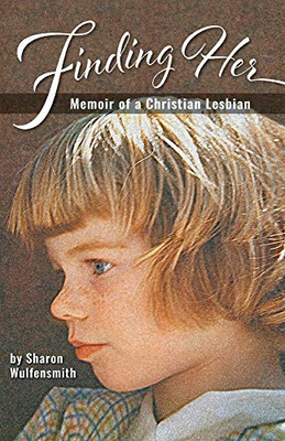 Finding Her: Memoir of a Christian Lesbian