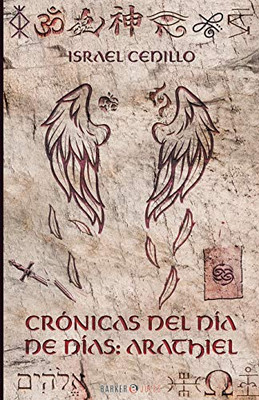 CRÓNICAS DEL D?A DE D?AS: ARATHIEL (Spanish Edition)