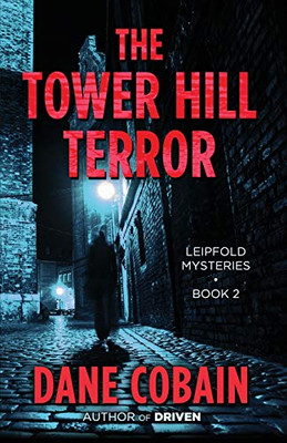 The Tower Hill Terror (Leipfold Mysteries)