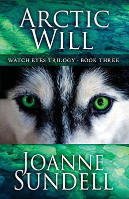 Arctic Will (3) (Watch Eyes Trilogy)