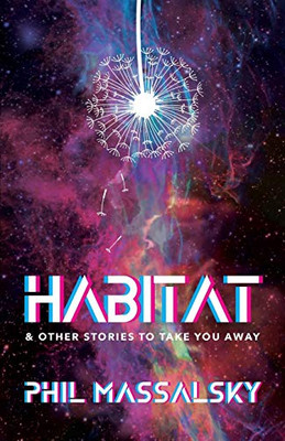 Habitat: & Other Stories To Take You Away