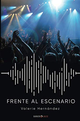 FRENTE AL ESCENARIO (Spanish Edition)