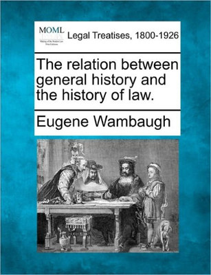 The Relation Between General History and the History of Law.