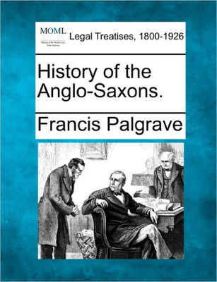 History of the Anglo-Saxons.