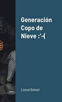 Generación Copo de Nieve (Spanish Edition)
