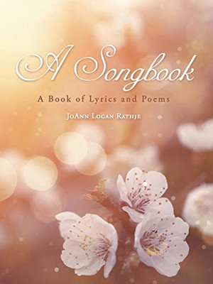 A Songbook: A Book of Lyrics and Poems