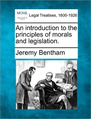 An Introduction to the Principles of Morals and Legislation.