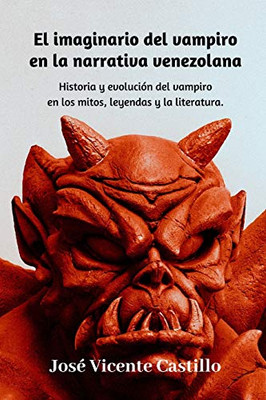 El imaginario del vampiro en la narrativa venezolana (Spanish Edition)