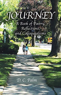 Journey: A Book of Poetry, Reflections, and Colloquialisms