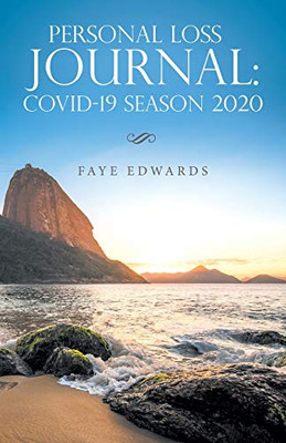 Personal Loss Journal: Covid-19 Season 2020