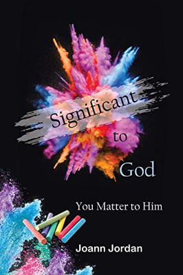 Significant to God: You Matter to Him