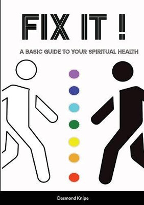 FIX IT: A Basic Guide To Your Spiritual Health