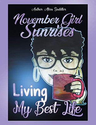 November Girl Sunrises: Living My Best Life