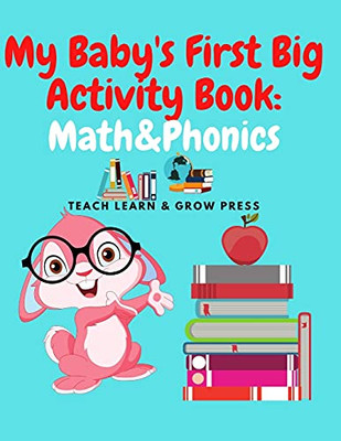 My Baby's First Big Activity Book: Math & Phonics: Supplementary work in for Preschool and Kindergarten