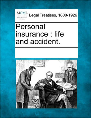 Personal insurance: life and accident.