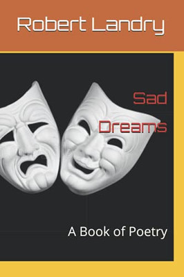 Sad Dreams: A Book of Poetry