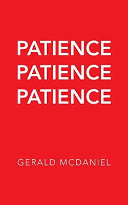 Patience Patience Patience
