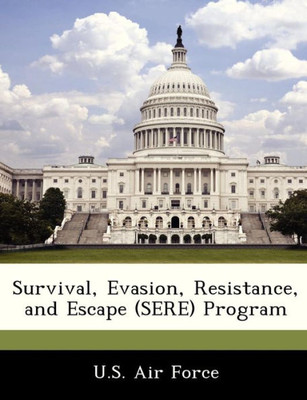 Survival, Evasion, Resistance, and Escape (Sere) Program