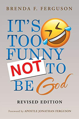 It?s Too Funny Not to Be God