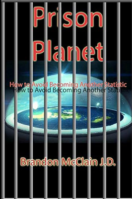 Prison Planet: How to Avoid Becoming Another Statistic