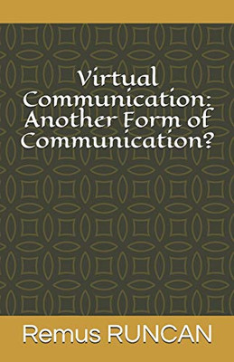 Virtual Communication: Another Form of Communication?