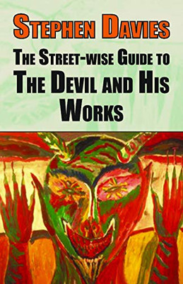 The Street-wise Guide to the Devil and His Works (The Street-wise Guides)