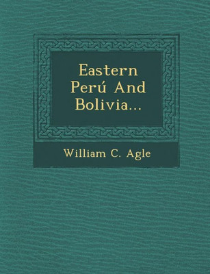 Eastern PerÃº and Bolivia...