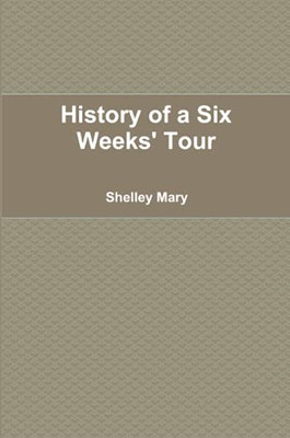 History of a Six Weeks' Tour