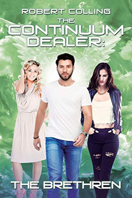 The Continuum Dealer: the Brethren (Continuum Dealer, 2)